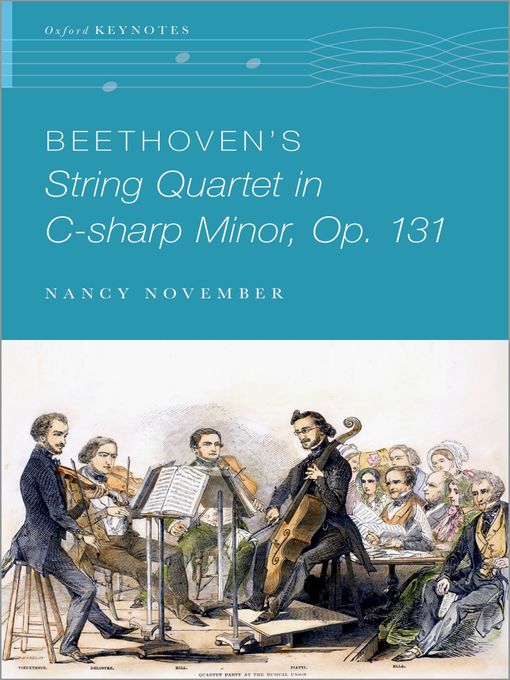 Title details for Beethoven's String Quartet in C-sharp Minor, Op. 131 by Nancy November - Wait list